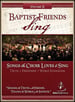 Baptist Friends Sing Vol. 1
